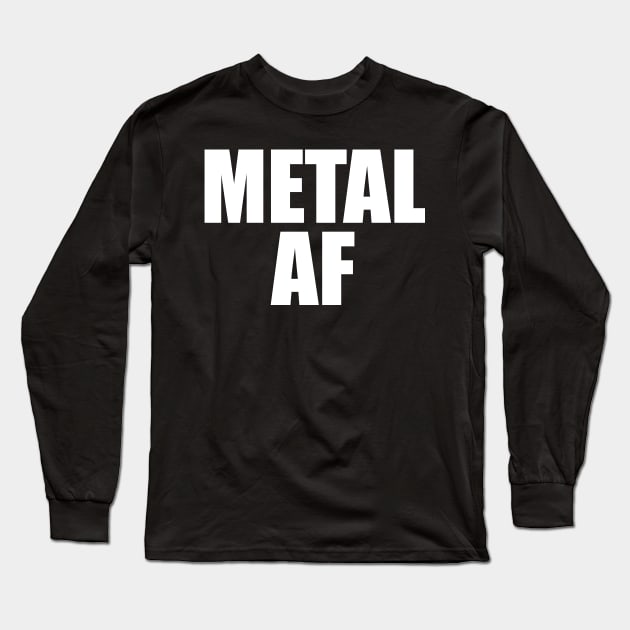 Metal AF Long Sleeve T-Shirt by fromherotozero